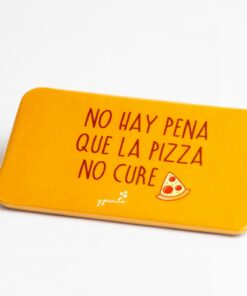 Chapa rectangular con imán "No hay pena que la pizza no cure"